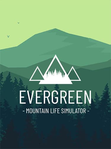 Evergreen: Mountain Life Simulator – v1.0.0 (Release) + Windows 7 Fix