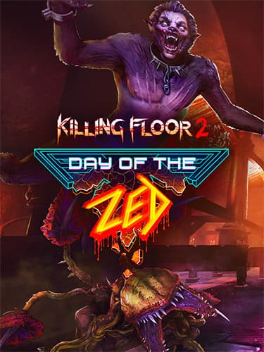 Killing Floor 2: Digital Deluxe Edition – v1121/Day of the Zed + DLCs + Bonus Content