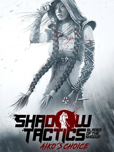 Shadow Tactics: Aiko’s Choice – v3.2.25.F.r4769