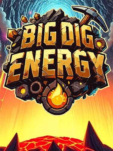 Big Dig Energy