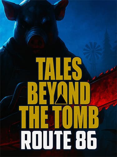 Tales Beyond The Tomb: Route 86